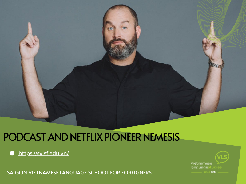 Podcast and Netflix pioneer Nemesis