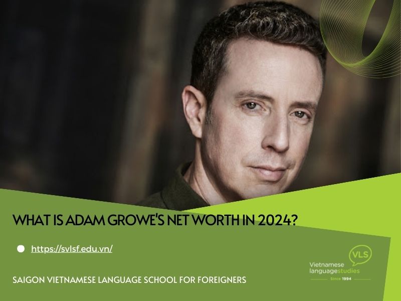 What is Adam Growe's net worth in 2024?
