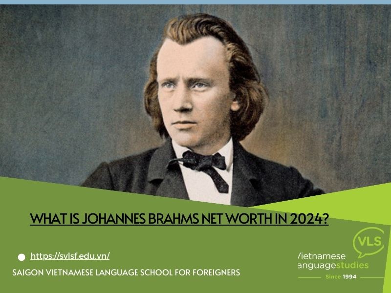 What is Johannes Brahms net worth in 2024?