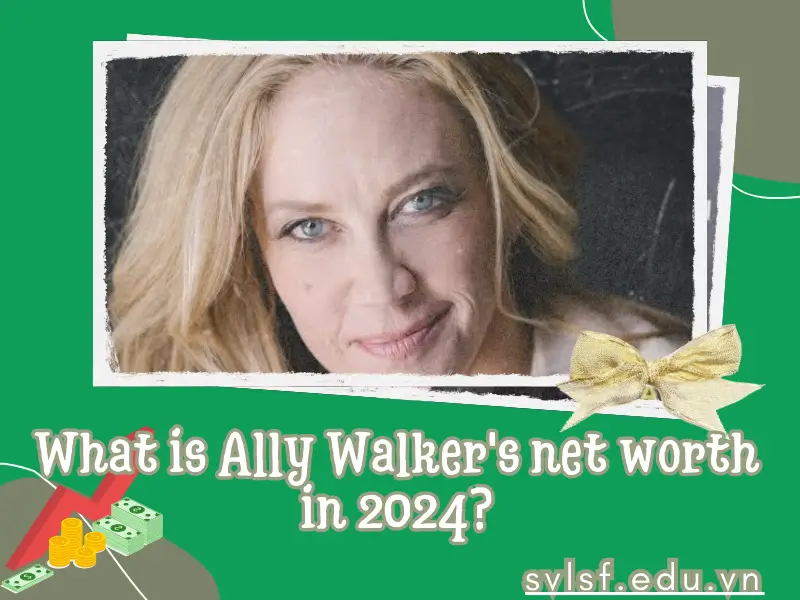 What is Ally Walker's net worth in 2024?