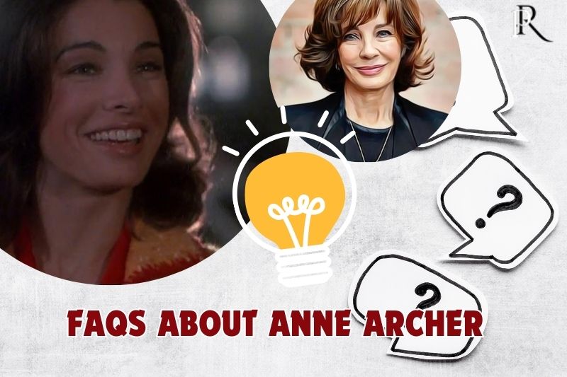 Frequently asked questions about Anne Archer