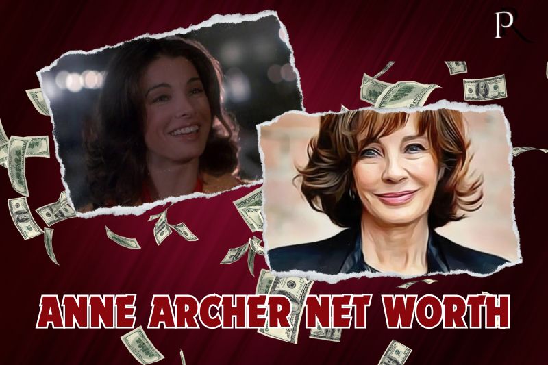 What is Anne Archer's net worth in 2024