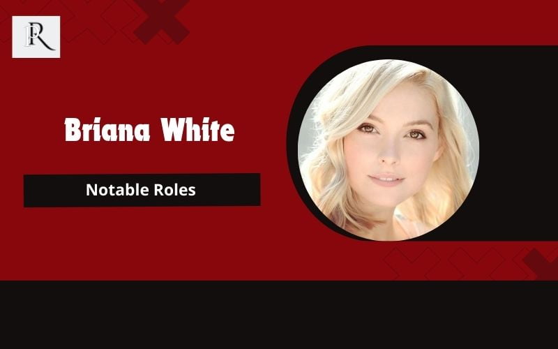 Briana White's notable roles and achievements