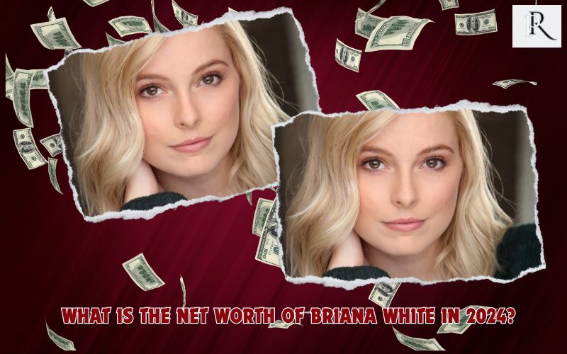 What is Briana White's net worth in 2024