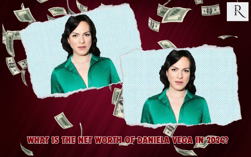 What is Daniela Vega's net worth in 2024