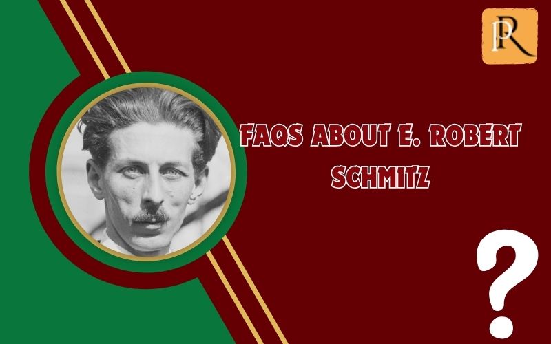 Frequently asked questions about E. Robert Schmitz