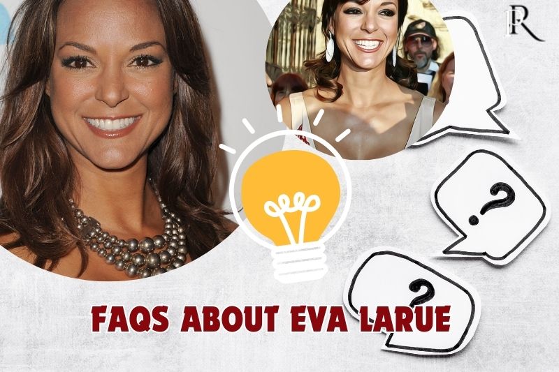 Frequently asked questions about Eva LaRue