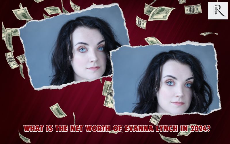 What is Evanna Lynch's net worth in 2024