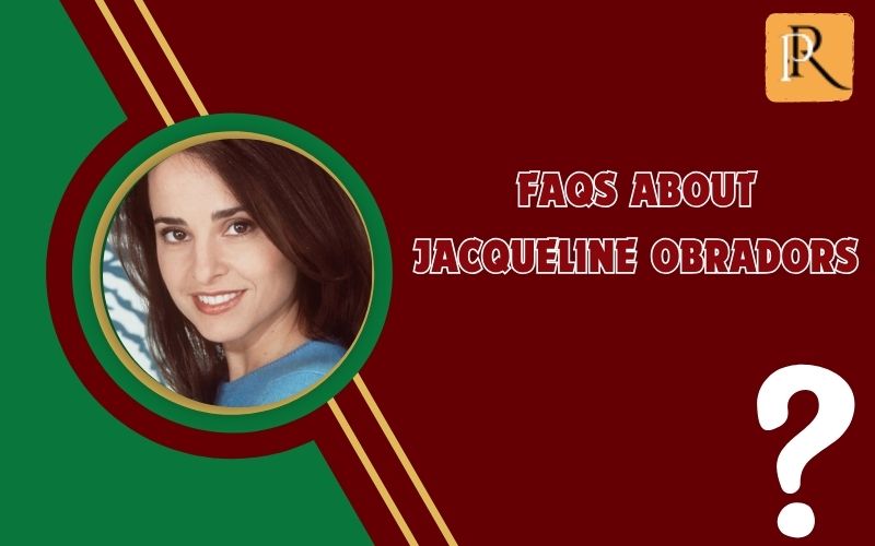 Frequently asked questions about Jacqueline Obradors