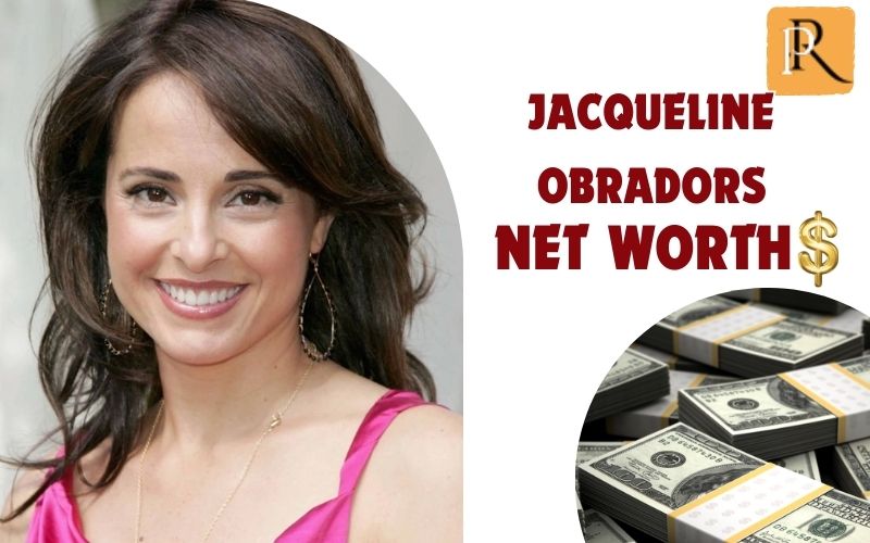 What is Jacqueline Obradors net worth in 2024