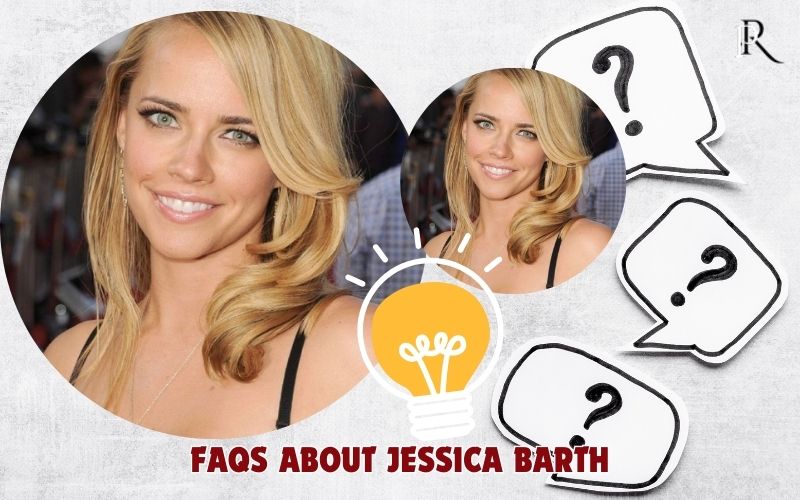 Frequently asked questions about Jessica Barth