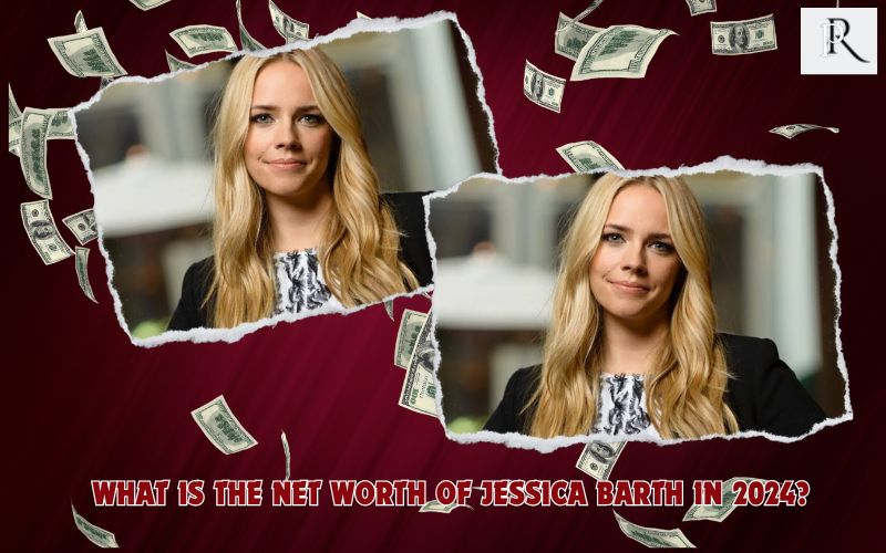 What is Jessica Barth's net worth in 2024