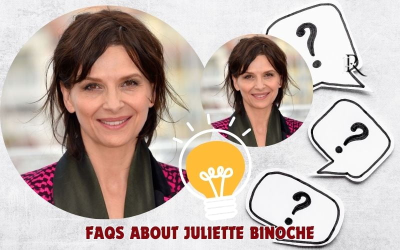 Frequently asked questions about Juliette Binoche