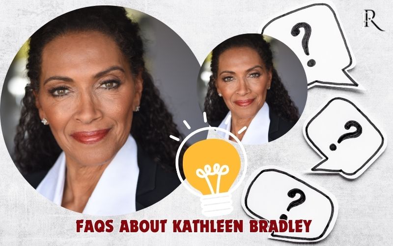 Frequently asked questions about Kathleen Bradley