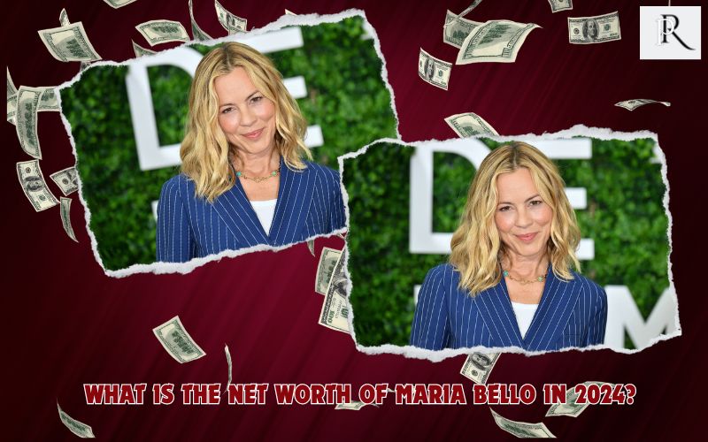 What is Maria Bello's net worth in 2024