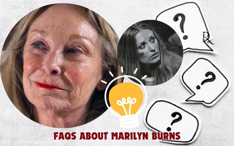 Frequently asked questions about Marilyn Burns