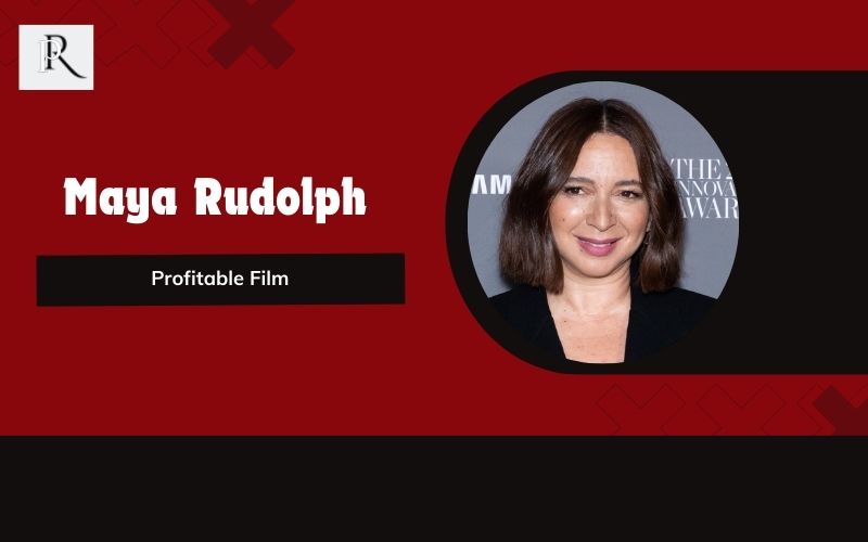 The profitable film of Maya Rudolph