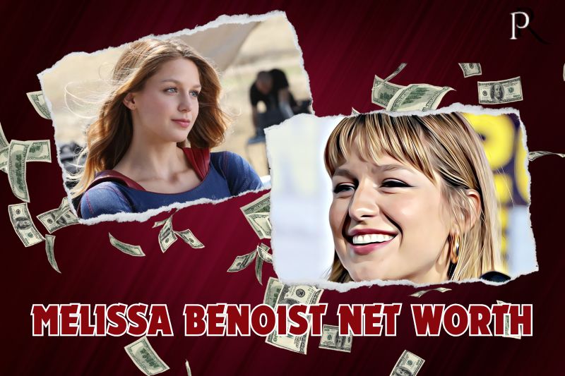 What is Melissa Benoist's net worth in 2024