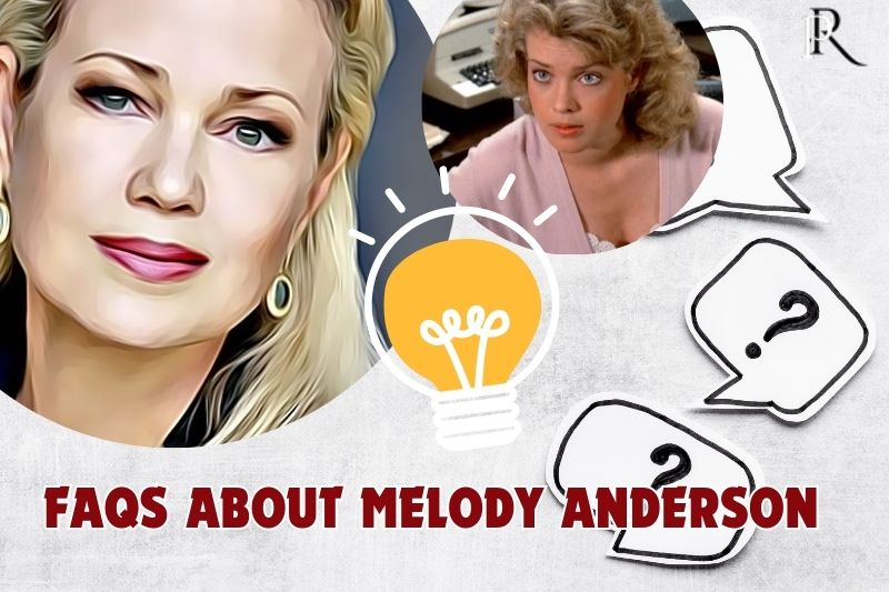 Frequently Asked Questions about Melody Anderson