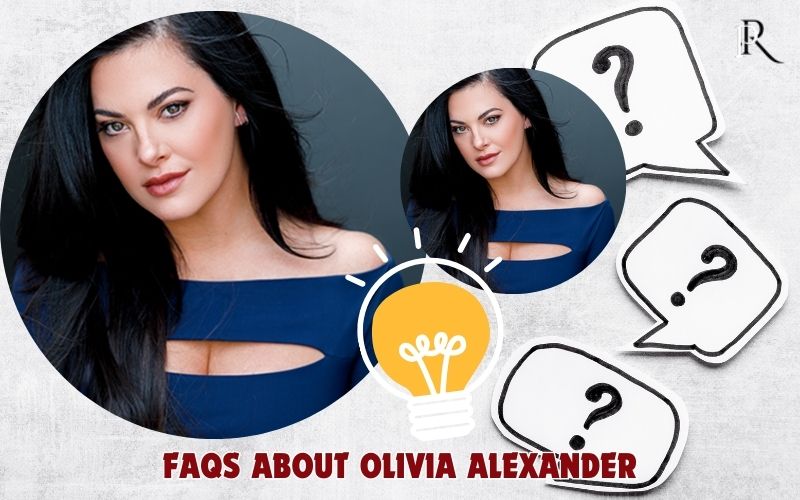 Frequently asked questions about Olivia Alexander