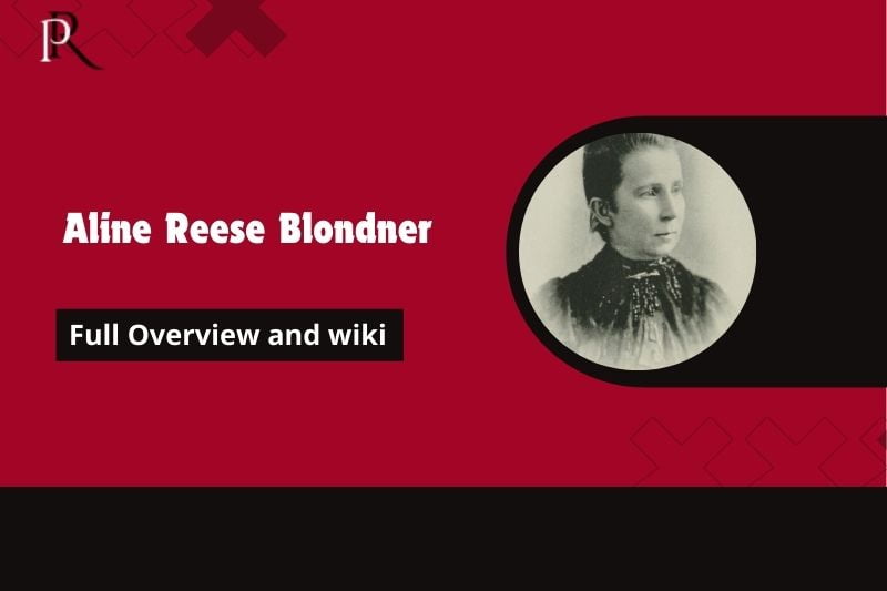 Aline Reese Blondner Full Overview and Wiki