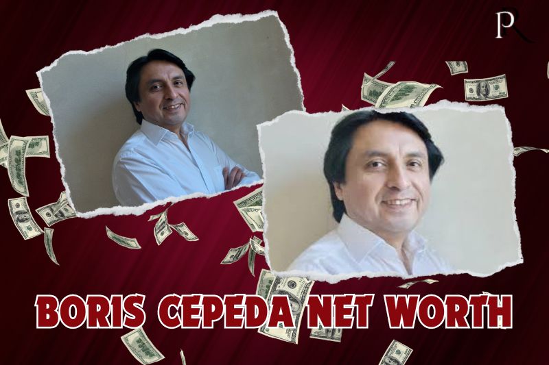 What is Boris Cepeda's net worth in 2024