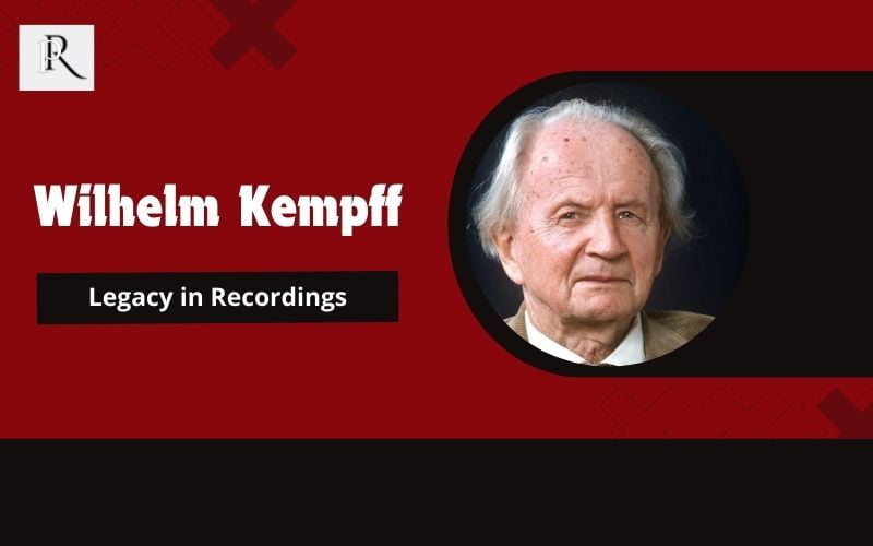 The legacy of Wilhelm Kempff in recordings