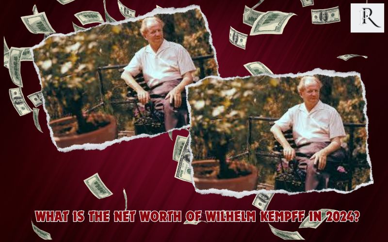 What is Wilhelm Kempff's net worth in 2024