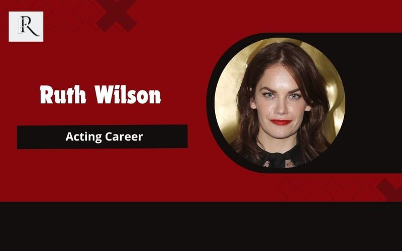 Overview of Ruth Wilson's acting career