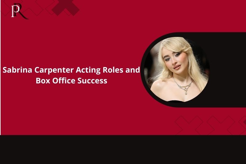 Sabrina Carpenter's acting roles and box office success