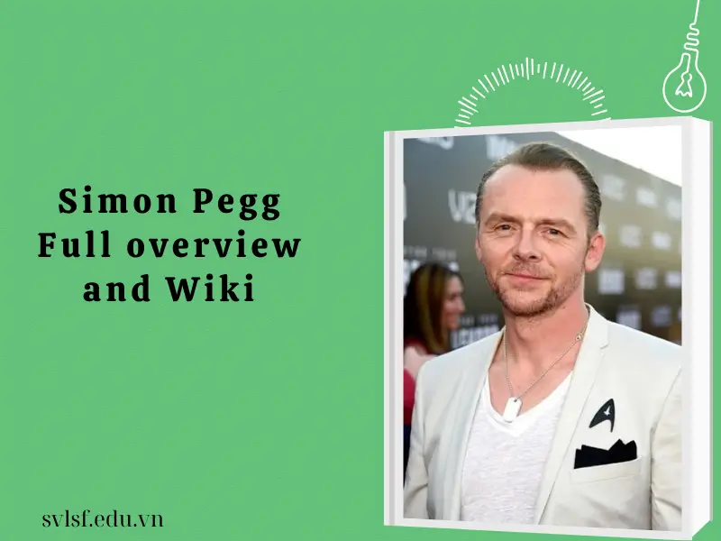 Simon Pegg Full overview and Wiki