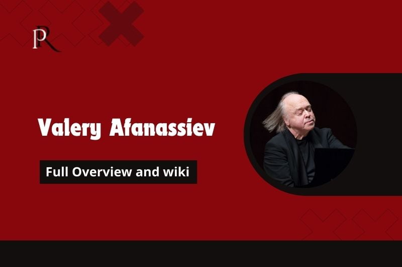 Valery Afanassiev Full overview and Wiki