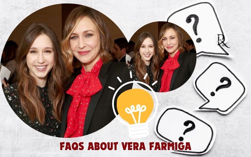Frequently asked questions about Vera Farmiga