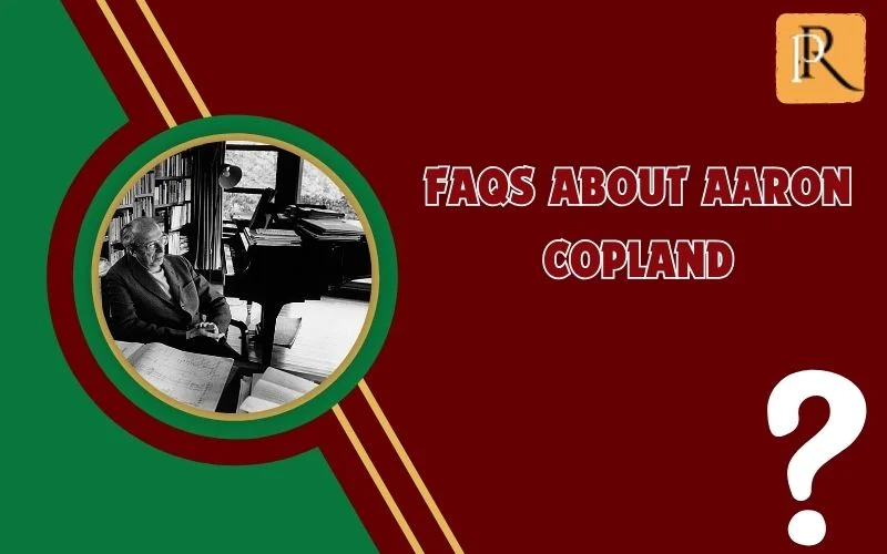 Frequently asked questions about Aaron Copland