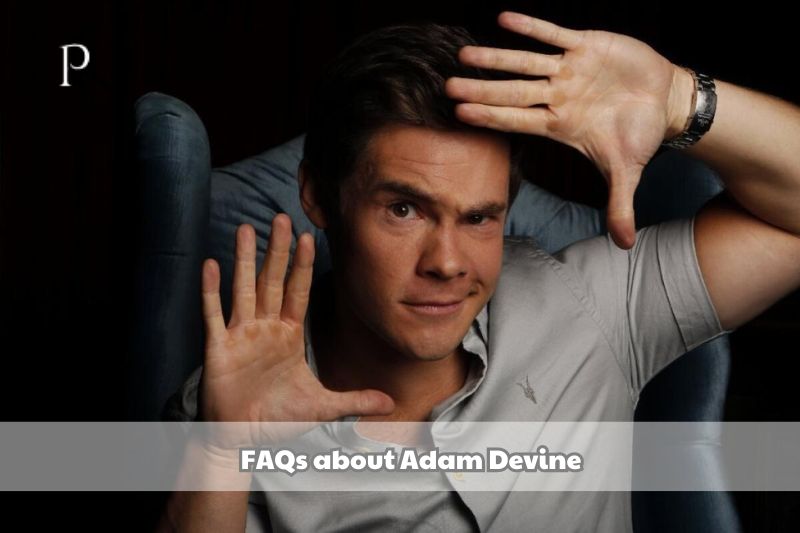 Frequently asked questions about Adam Devine