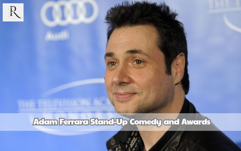 Adam Ferrara's awards and stand-up comedy