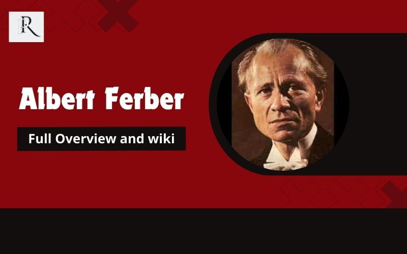 Albert Ferber Full Overview and Wiki