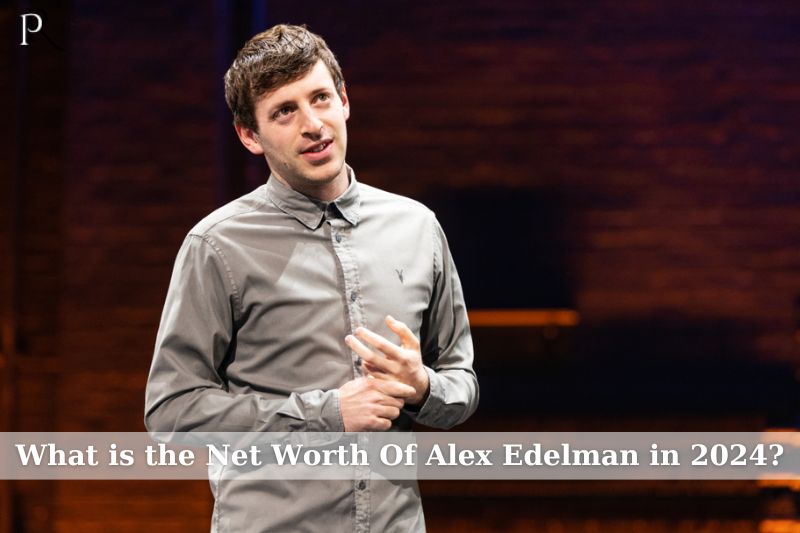 What is Alex Edelman's net worth in 2024