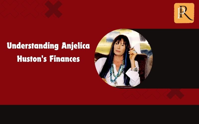 Learn about Angelica Huston's finances