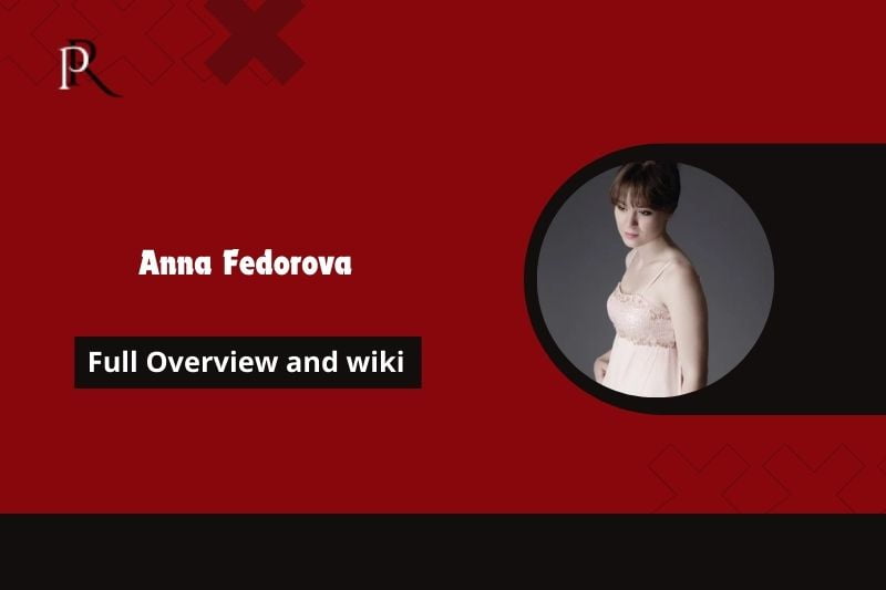 Anna Fedorova Full overview and Wiki