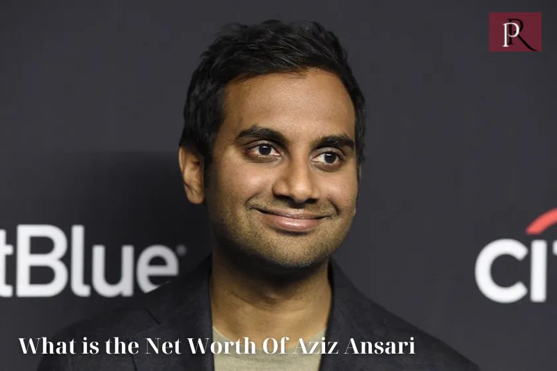 What is Aziz Ansari's net worth 2024