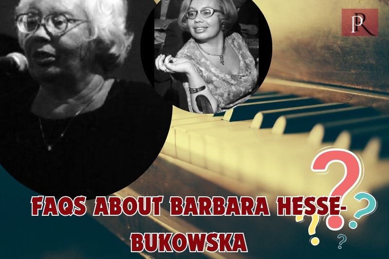 Frequently asked questions about Barbara Hesse-Bukowska