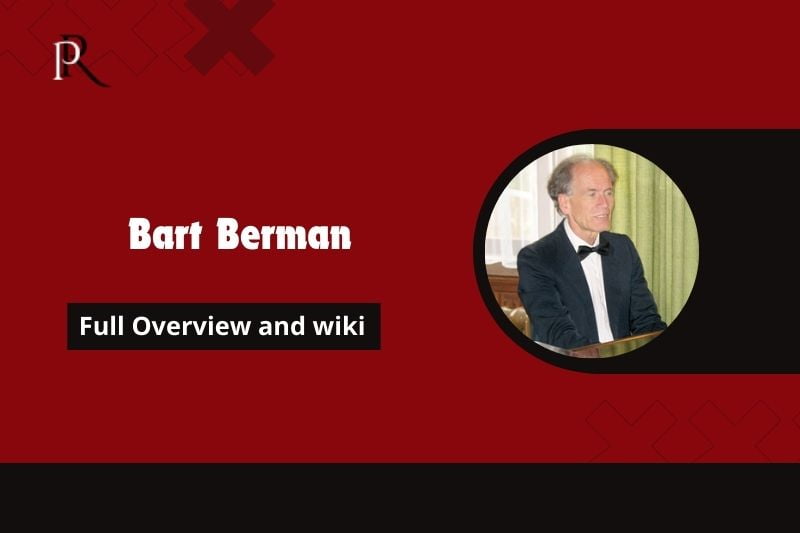 Bart Berman Full Overview and Wiki