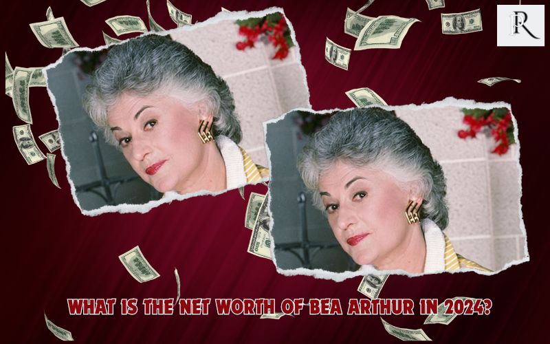 What is Bea Arthur's net worth in 2024