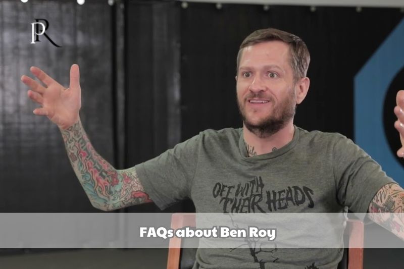 Frequently asked questions about Ben Roy
