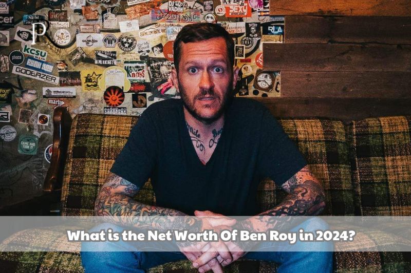 What is Ben Roy's net worth in 2024?