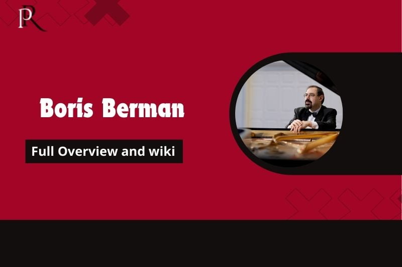 Boris Berman Full overview and Wiki
