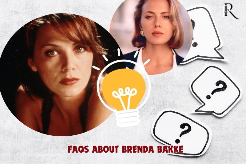 Frequently asked questions about Brenda Bakke