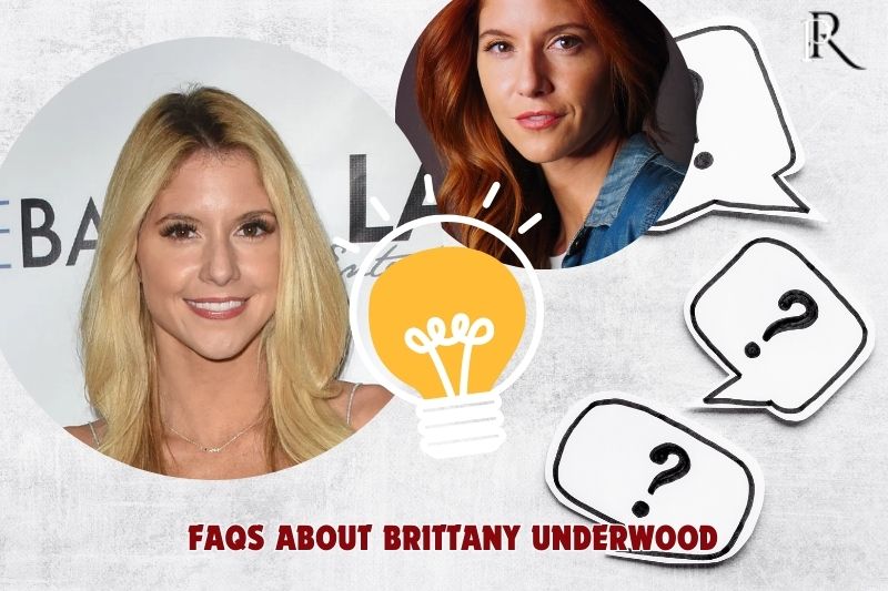 Frequently asked questions about Brittany Underwood