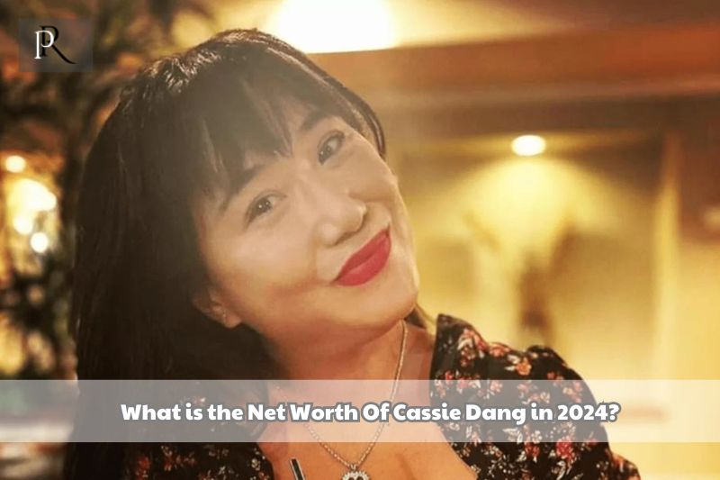 What is Cassie Dang's net worth in 2024?